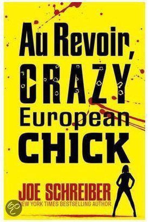 Au Revoir, Crazy European Chick 9781405259439, Livres, Livres Autre, Envoi