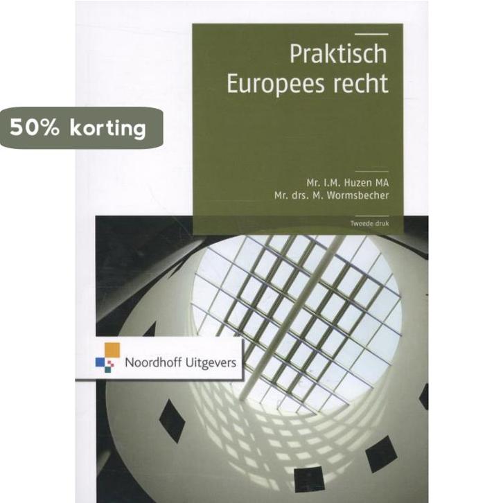 Praktisch europees recht 9789001846107 I.M. Huzen ., Boeken, Schoolboeken, Gelezen, Verzenden
