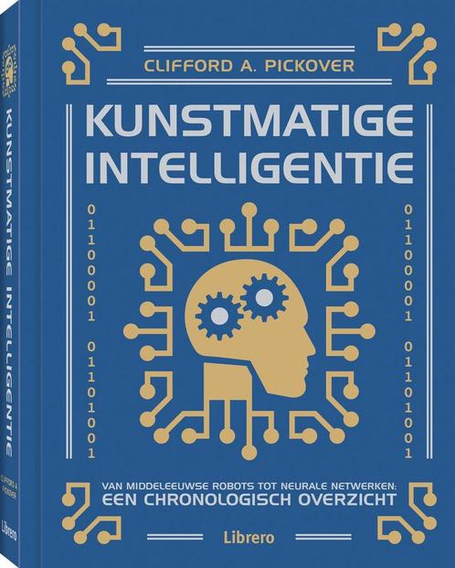 Kunstmatige intelligentie 9789463594554 Clifford A. Pickover, Boeken, Informatica en Computer, Gelezen, Verzenden