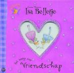 Het boekje over vriendschap / Isa Belletje 9789052472676, Boeken, Verzenden, Gelezen, H. Bailey