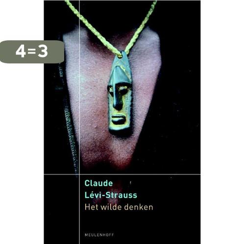 Het wilde denken 9789029084963 Claude Lévi-Strauss, Boeken, Filosofie, Zo goed als nieuw, Verzenden