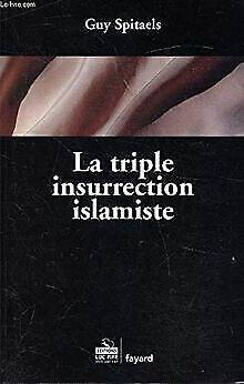 La triple insurrection islamiste  Guy Spitaels  Book, Livres, Livres Autre, Envoi
