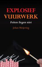 Explosief vuurwerk 9789089540775 J. Meijering, Verzenden, J. Meijering