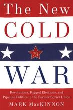 The New Cold War 9780786720835, Verzenden, Marc A. MacKinnon