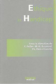 Ethique et Handicap  Pellas, Frédéric, Boucand, Marie..., Livres, Livres Autre, Envoi
