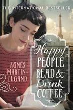 Happy People Read and Drink Coffee 9781760291716, Verzenden, Gelezen, AgnS Martin-Lugand