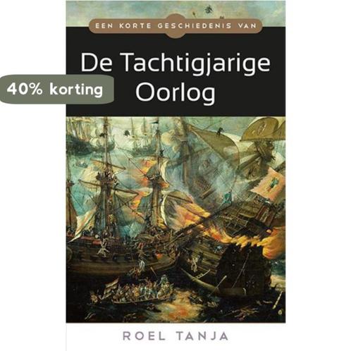Een korte geschiedenis van de Tachtigjarige Oorlog, Boeken, Oorlog en Militair, Zo goed als nieuw, Verzenden