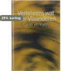 Vertel eens wat over vlaanderen 9789061524991 Verleyen, Verzenden, Gelezen, Verleyen