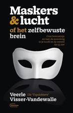 Maskers & lucht, of Het zelfbewuste brein 9789022338001, Verzenden, Gelezen, Veerle Visser-Vandewalle