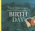 Birth Day : Comment le monde accueille ses enfants ...  Book, Blancquaert, Lieve, Zo goed als nieuw, Verzenden