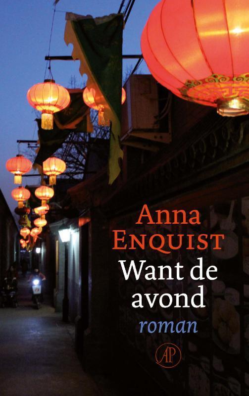 Want de avond 9789029525695 Anna Enquist, Boeken, Romans, Zo goed als nieuw, Verzenden