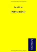 Mathias Bichler.by Christ, Lena New   ., Christ, Lena, Verzenden