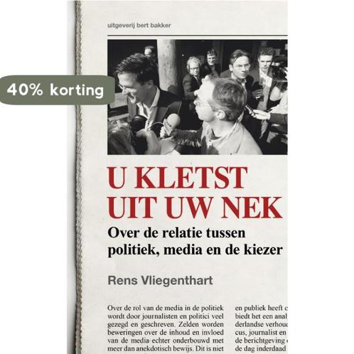 U kletst uit uw nek 9789035137592 Rens Vliegenthart, Boeken, Politiek en Maatschappij, Zo goed als nieuw, Verzenden