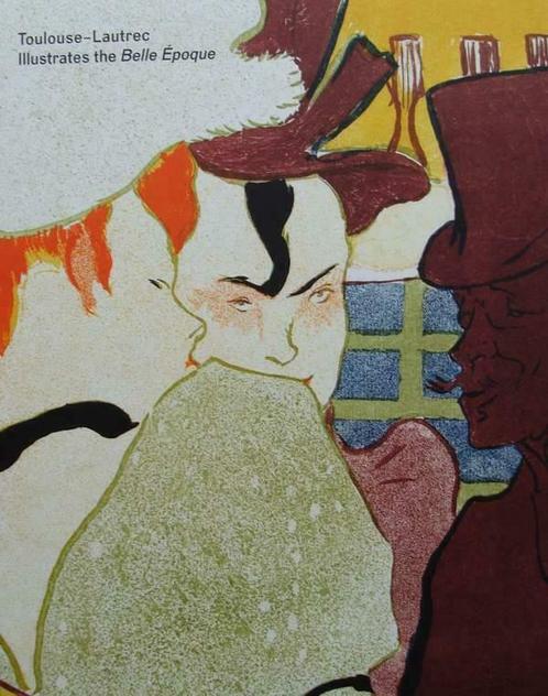 Boek :: Toulouse-Lautrec Illustrates the Belle Époque, Boeken, Kunst en Cultuur | Beeldend, Nieuw, Schilder- en Tekenkunst, Verzenden