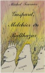 Gaspard, Melchior en Balthazar 9789061524151, Livres, Verzenden, Michel Tournier
