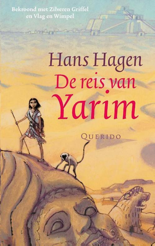 De reis van Yarim 9789045123899 Hans Hagen, Boeken, Kinderboeken | Jeugd | 10 tot 12 jaar, Zo goed als nieuw, Verzenden