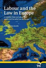 Labour And The Law In Europe 9789058506726 A. Jacobs, Boeken, Verzenden, Gelezen, A. Jacobs