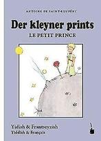 Der kleyner prints / Le petit prince: Naye iberzets...  Book, Livres, Antoine de Saint-Exupéry, Verzenden