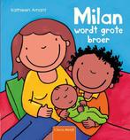 Milan wordt grote broer / Milan 9789044831498 Kathleen Amant, Boeken, Verzenden, Zo goed als nieuw, Kathleen Amant