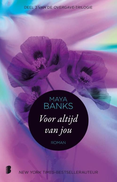 Voor altijd van jou / Overgave / 3 9789022574799 Maya Banks, Boeken, Romans, Gelezen, Verzenden