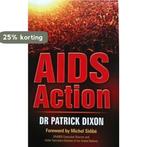 Aids Action 9780954754938 Dr Patrick Dixon, Verzenden, Zo goed als nieuw, Dr Patrick Dixon