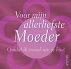 Voor mijn allerliefste moeder 9789044709100, Livres, Verzenden