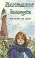 Eenzame hoogte 9789024219933, Ine Ten Broeke-Bruins, Verzenden