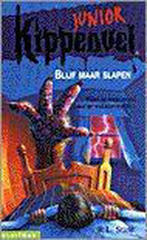Blijf maar slapen / Kippenvel junior 9789020622072, Boeken, Kinderboeken | Jeugd | onder 10 jaar, Gelezen, Verzenden