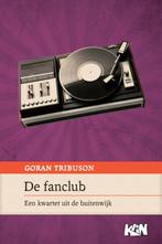 Kroatische literatuur in Nederland 1 -   De fanclub, Goran Tribuson, Sanja Kregar, Verzenden