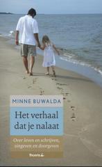 Het verhaal dat je nalaat 9789072219787 Minne Buwalda, Boeken, Verzenden, Gelezen, Minne Buwalda