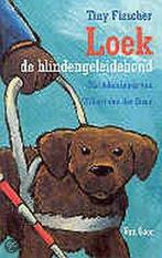 Loek, de blindengeleidehond 9789000034369 Tiny Fisscher, Boeken, Verzenden, Gelezen, Tiny Fisscher