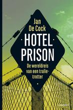 Hotel Prison 9789401421843 Jan De Cock, Boeken, Reisverhalen, Verzenden, Gelezen, Jan De Cock