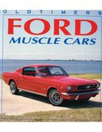OLDTIMERS: FORD MUSCLE CARS, Livres, Autos | Livres, Ophalen of Verzenden