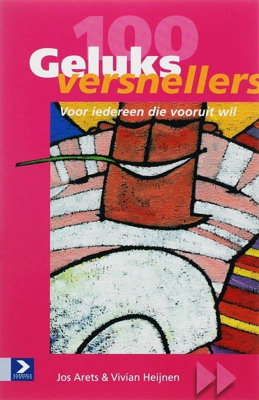 100 Geluksversnellers 9789052615707 Jos Arets, Boeken, Economie, Management en Marketing, Zo goed als nieuw, Verzenden