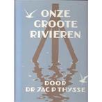 ONZE GROOTE RIVIEREN 9789062558452 Jac.P. Thijsse, Verzenden, Zo goed als nieuw, Jac.P. Thijsse