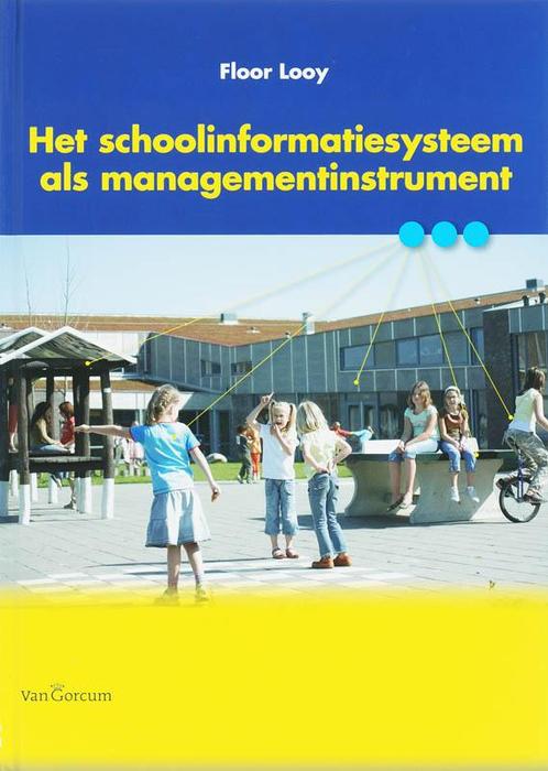 Het Schoolinformatiesysteem Als Managementinstrument F. Looy, Boeken, Studieboeken en Cursussen, Gelezen, Verzenden