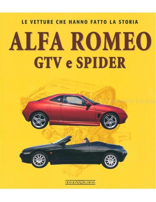 ALFA ROMEO GTV / SPIDER LE VETTURE CHE HANNO FATTO LA, Boeken, Auto's | Boeken