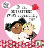 Ik zal ontzettend reuze voorzichtig zijn! / Charlie en Lola, Verzenden, Gelezen, Lauren Child