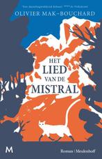 Het lied van de mistral 9789029094559 Olivier Mak-Bouchard, Boeken, Verzenden, Zo goed als nieuw, Olivier Mak-Bouchard