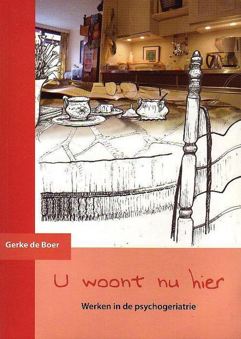 U woont nu hier 9789090229461 G. De Boer, Boeken, Gezondheid, Dieet en Voeding, Zo goed als nieuw, Verzenden