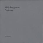 Cadenas 9789079202027 Willy Roggeman, Boeken, Verzenden, Gelezen, Willy Roggeman