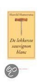 De lekkerste sauvignon blanc 9789025422288 H. Hamersma, Verzenden, Gelezen, H. Hamersma