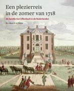 Plezierreis in de zomer van 1718 9789462621466, Livres, Récits de voyage, Johan R. ter Molen, Verzenden