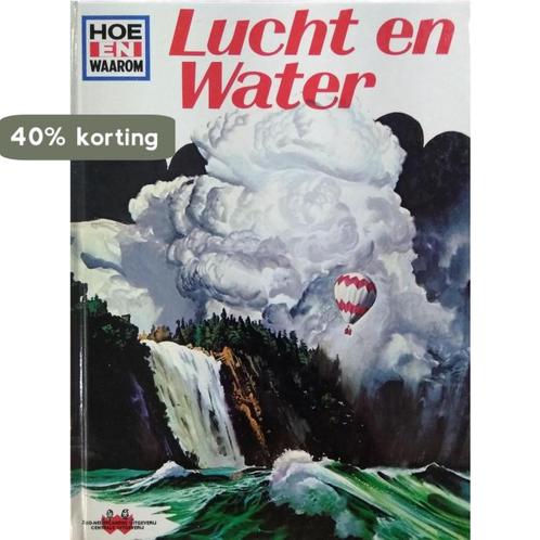 Hoe en waarom boek lucht en water 9789024306664, Boeken, Overige Boeken, Gelezen, Verzenden