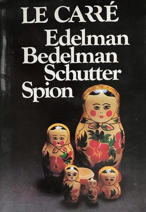 Edelman bedelman schutter spion 9789021809748 J. Le Carre, Boeken, Overige Boeken, Gelezen, Verzenden