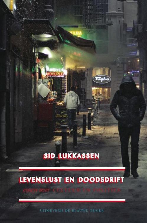 Levenslust en doodsdrift 9789492161512 Sid Lukkassen, Boeken, Filosofie, Gelezen, Verzenden