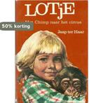Lotje met Chimp naar het Circus 9789026900112 Jaap ter Haar, Verzenden, Gelezen, Jaap ter Haar