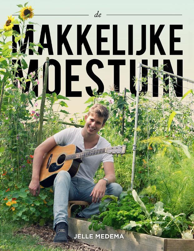 De makkelijke moestuin 9789081431866 Jelle Medema, Livres, Loisirs & Temps libre, Envoi
