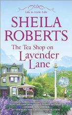 The Tea Shop on Lavender Lane 9780778316183, Sheila Roberts, Verzenden
