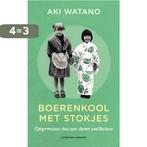 Boerenkool met stokjes 9789493095984 Aki Watano, Verzenden, Zo goed als nieuw, Aki Watano